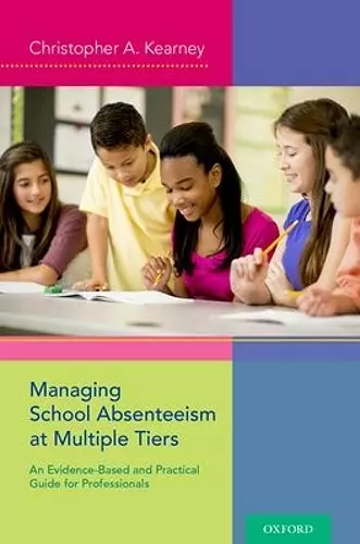 Managing School Absenteeism at Multiple Tiers cover