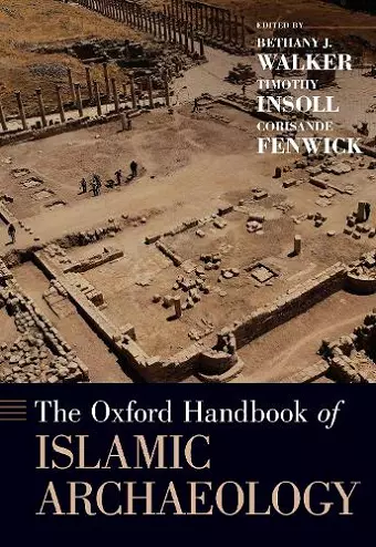 The Oxford Handbook of Islamic Archaeology cover
