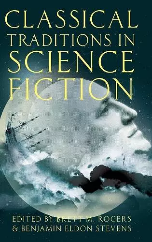 Classical Traditions in Science Fiction cover