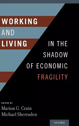 Working and Living in the Shadow of Economic Fragility cover