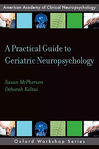 A Practical Guide to Geriatric Neuropsychology cover