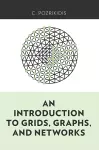 An Introduction to Grids, Graphs, and Networks cover