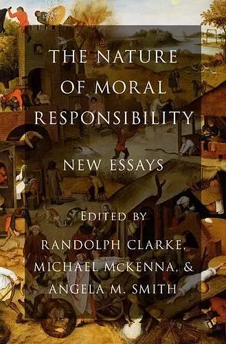 The Nature of Moral Responsibility cover