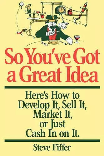 So You've Got A Great Idea cover