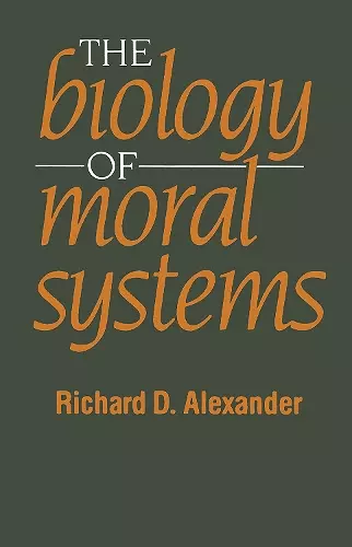 The Biology of Moral Systems cover