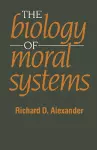 The Biology of Moral Systems cover