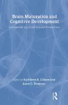 Brain Maturation and Cognitive Development cover