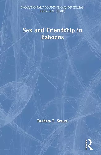 Sex and Friendship in Baboons cover