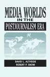 Media Worlds in the Postjournalism Era cover