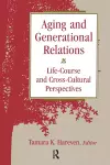 Aging and Generational Relations over the Life-Course cover