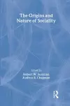 The Origins and Nature of Sociality cover