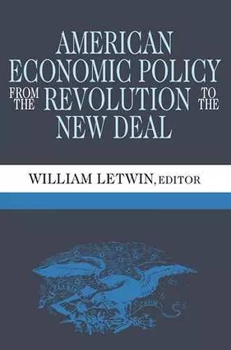 American Economic Policy from the Revolution to the New Deal cover