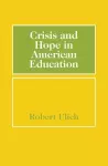 Crisis and Hope in American Education cover