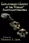 Evolutionary History of the Robust Australopithecines cover