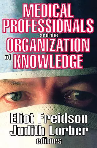 Medical Professionals and the Organization of Knowledge cover