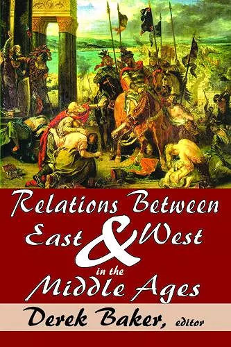 Relations Between East and West in the Middle Ages cover