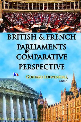 British and French Parliaments in Comparative Perspective cover