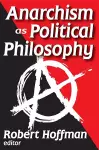 Anarchism as Political Philosophy cover