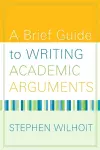 Brief Guide to Writing Academic Arguments, A cover