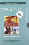NEW MyLab Religion with Pearson eText -- Standalone Access Card -- for The World's Religions cover