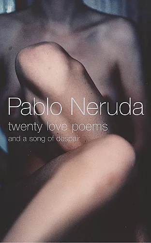 Twenty Love Poems and a Song of Despair cover