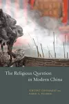 The Religious Question in Modern China cover