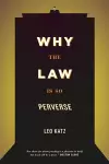 Why the Law Is So Perverse cover