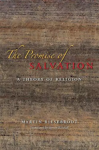 The Promise of Salvation – A Theory of Religion cover