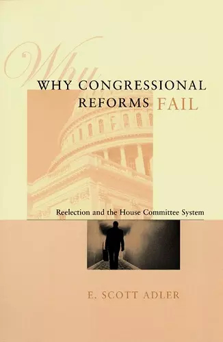 Why Congressional Reforms Fail cover