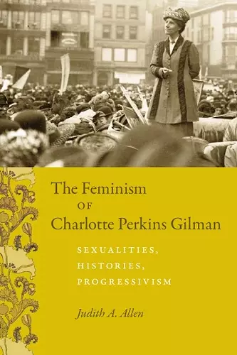 The Feminism of Charlotte Perkins Gilman cover