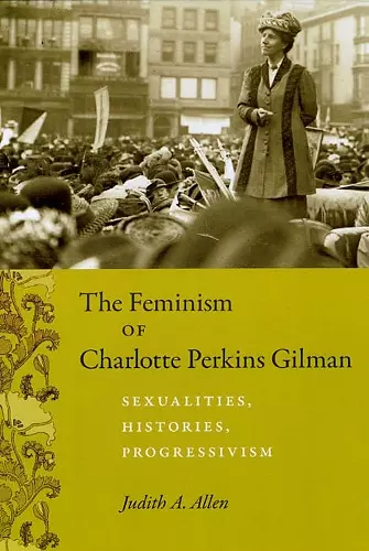 The Feminism of Charlotte Perkins Gilman cover