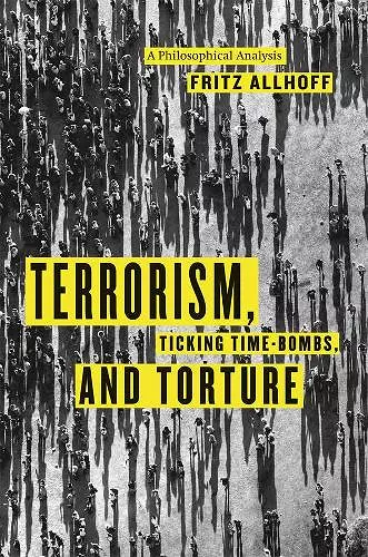 Terrorism, Ticking Time-Bombs, and Torture cover