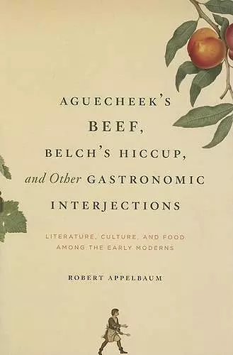 Aguecheek's Beef, Belch's Hiccup, and Other Gastronomic Interjections cover