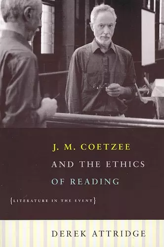 J. M. Coetzee and the Ethics of Reading – Literature in the Event cover