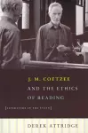 J. M. Coetzee and the Ethics of Reading – Literature in the Event cover