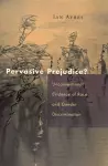 Pervasive Prejudice? cover