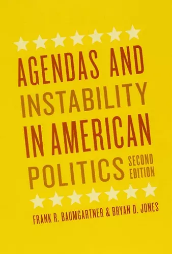 Agendas and Instability in American Politics, Second Edition cover