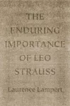 The Enduring Importance of Leo Strauss cover