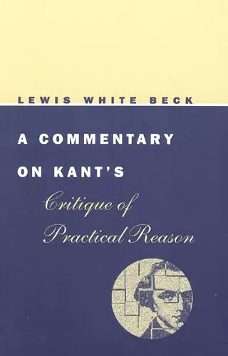 A Commentary on Kant's Critique of Practical Reason cover