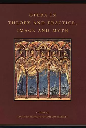 Opera in Theory and Practice, Image and Myth cover