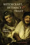 Witchcraft, Intimacy, and Trust – Africa in Comparison cover