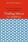 Finding Mecca in America cover