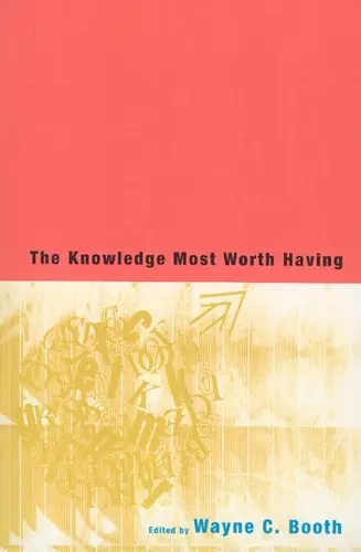 The Knowledge Most Worth Having cover