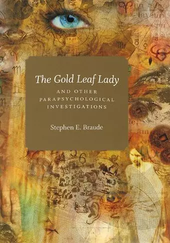 The Gold Leaf Lady and Other Parapsychological Investigations cover