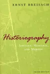 Historiography – Ancient, Medieval, and Modern, Third Edition cover