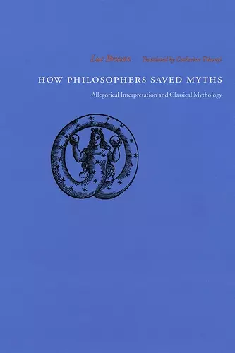 How Philosophers Saved Myths cover