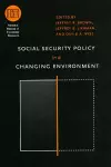 Social Security Policy in a Changing Environment cover