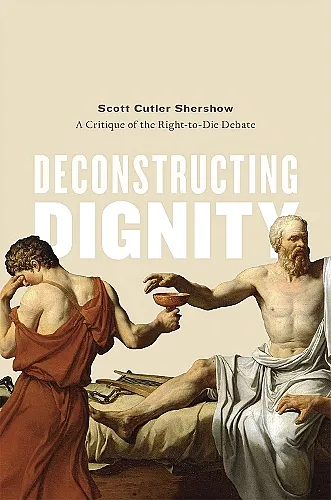 Deconstructing Dignity cover