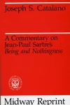 A Commentary on Jean-Paul Sartre's Being and Nothingness cover