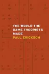 The World the Game Theorists Made cover